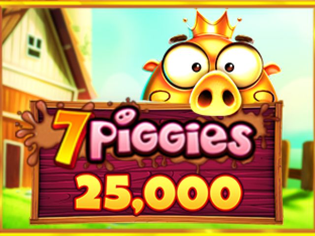 7 Piggies 25,000