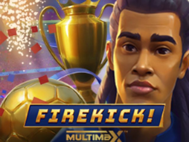 Firekick! MultiMax™
